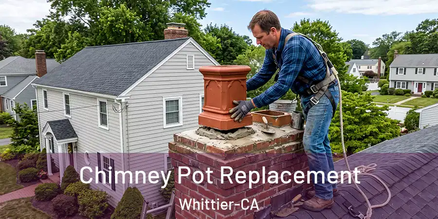 Chimney Pot Replacement Whittier-CA